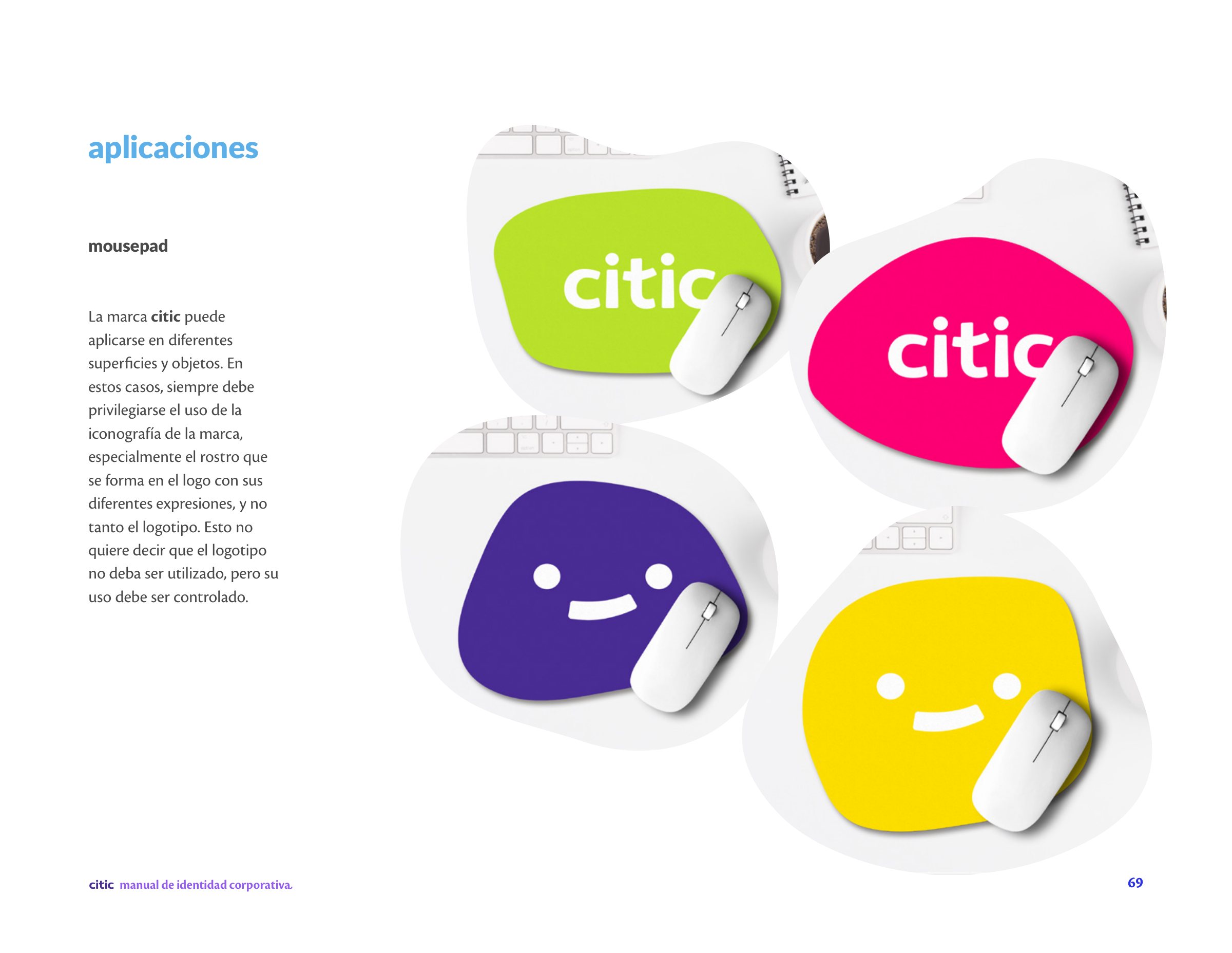 Aplicación del manual: mousepads de Citic con el logotipo y el rostro en distintos colores.