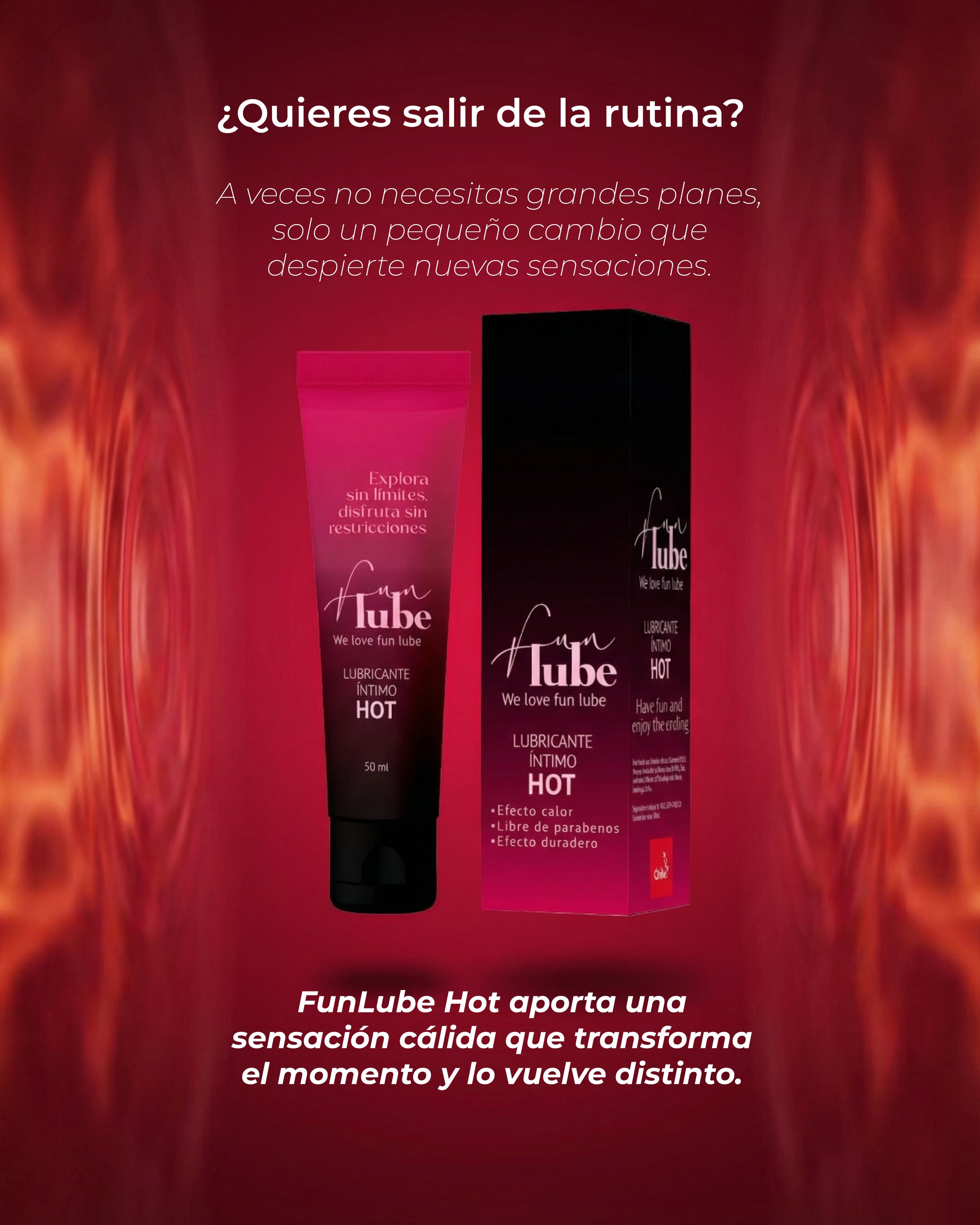 Lámina «¿Quieres salir de la rutina?» con FunLube Hot entre fuego rojo.