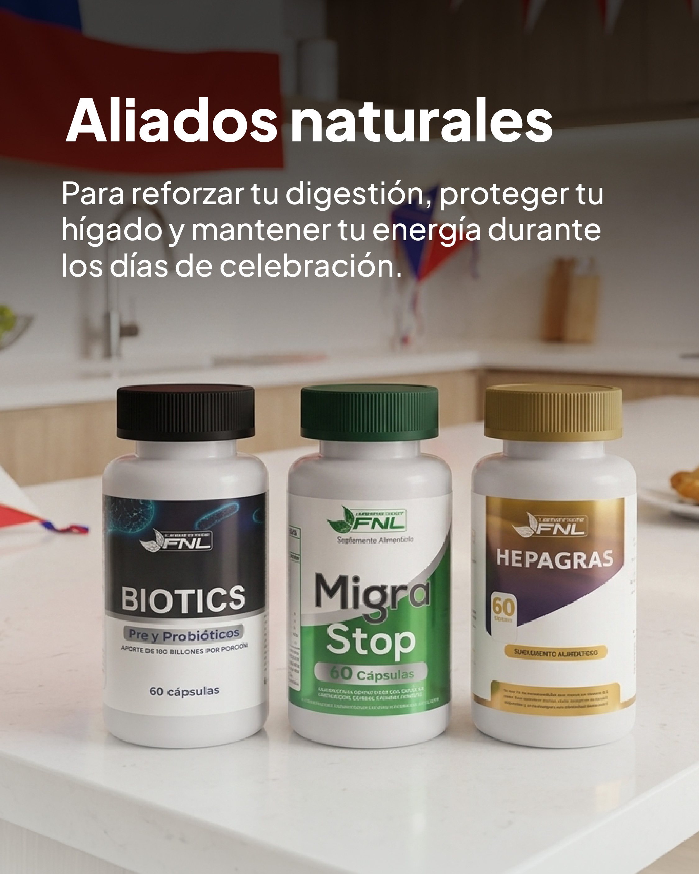 Post de Fiestas Patrias «Aliados naturales» con Biotics, Migra Stop y Hepagras.